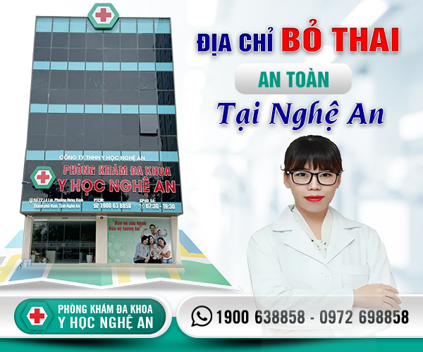 Địa chỉ bỏ thai ở Nghệ An uy tín, an toàn