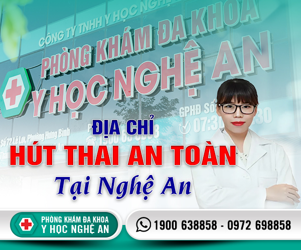 Địa chỉ hút thai an toàn ở Nghệ An